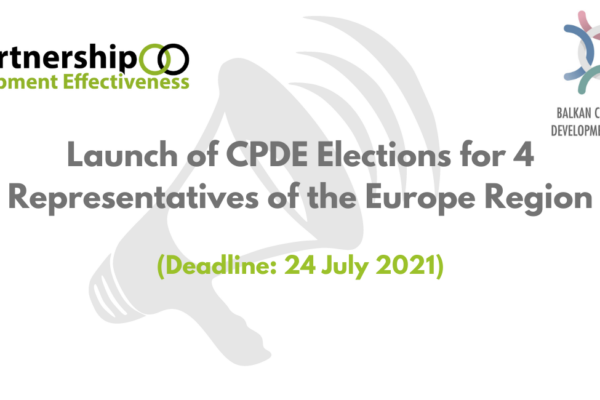 Launch of CSO Partnership for Development Effectiveness (CPDE) Elections for 4 Representatives of the Europe Region (Deadline: 24 July 2021)