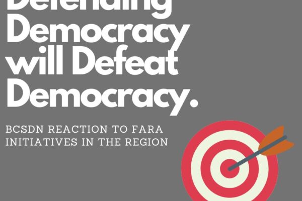 BCSDN reaction to FARA initiatives in the region: Defending Democracy will Defeat Democracy