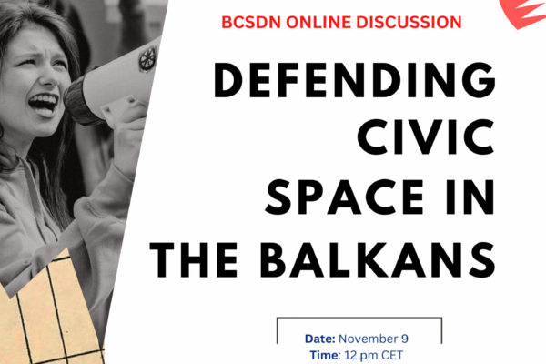 BCSDN Online Discussion: Defending Civic Space in the Balkans (9 November, Zoom)