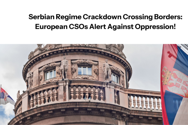 Serbian Regime Crackdown Crossing Borders: European CSOs Alert Against Oppression!