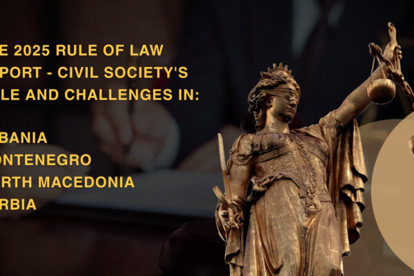 Civil Society’s Role and Challenges in Albania, Montenegro, North Macedonia, and Serbia, as Seen by the 2025 Rule of Law Report