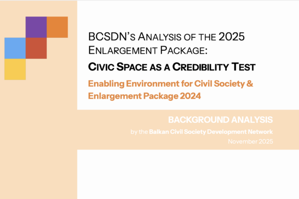 BCSDN Analysis: Civic Space and the 2025 Enlargement Package